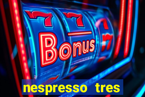 nespresso tres luzes piscando